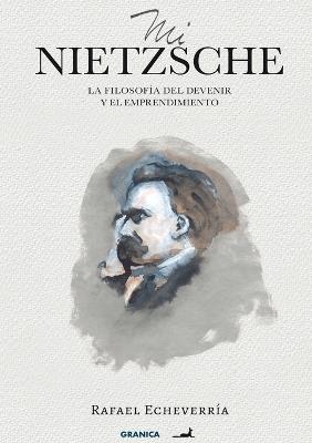MI NIETZSCHE - RAFAEL ECHEVERRIA - cover