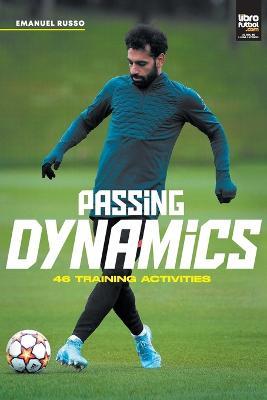 Passing Dynamics: 46 training activities - Emanuel Russo - cover
