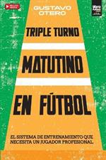 Triple Turno Matutino En Fútbol