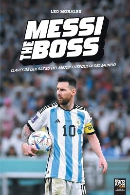 Messi the Boss - Leo Morales - cover