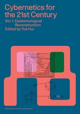 Cybernetics for the 21st Century Vol. 1: Epistemological Reconstruction - Andrew Pickering,Katherine Hayles - cover