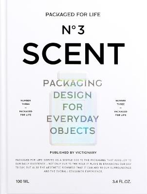 Packaged for Life: Scent: Packaging design for everyday objects - Victionary - cover