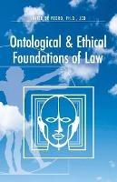 Ontological and Ethical Foundations of Law - Javier de Pedro - cover