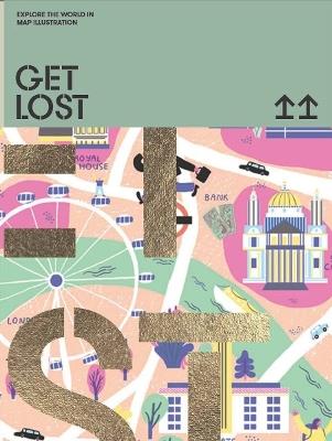 GET LOST!: Explore the World in Map Illustrations - cover