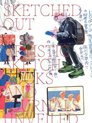 Sketched Out: Artistic Sketchbooks and Journals Unveiled - cover