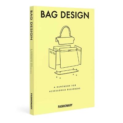 Fashionary Bag Design: A Handbook for Accessories Designers - Fashionary - cover