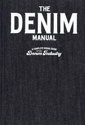 The Denim Manual: A Complete Visual Guide for the Denim Industry - FASHIONARY - cover