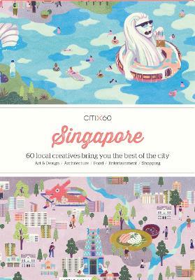 CITIx60 City Guides - Singapore: 60 local creatives bring you the best of the city-state - Victionary - cover
