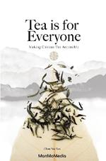 Tea is for Everyone: A Chinese Tea Guide