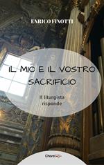 Il mio e il vostro sacrificio. Il liturgista risponde