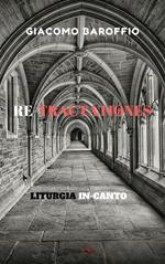 Re-tractationes. Liturgia in-canto