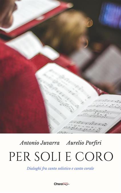 Per soli e coro - Antonio Juvarra,Aurelio Porfiri - ebook