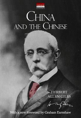 China and the Chinese: With a new foreword by Graham Earnshaw - Herbert Allen Giles - cover