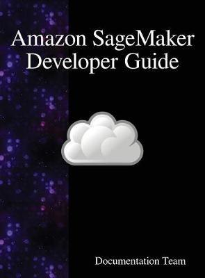 Amazon SageMaker Developer Guide - Development Team - cover