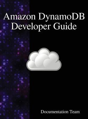 Amazon DynamoDB Developer Guide - Documentation Team - cover