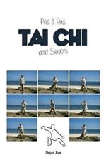 Le Tai Chi Pour Seniors, Pas a Pas
