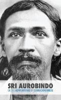 Sri Aurobindo or the Adventure of Consciousness - Satprem - cover