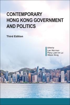 Contemporary Hong Kong Government and Politics, Third Edition - cover