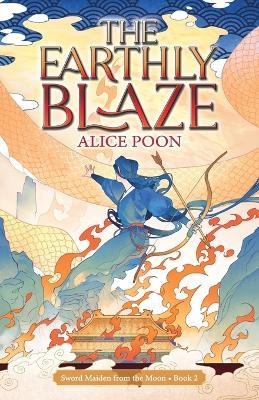 The Earthly Blaze - Alice Poon - cover