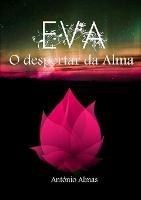 EVA - O despertar da Alma - Antonio Almas - cover