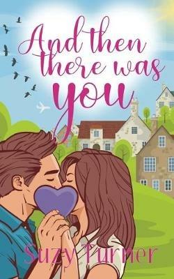 And Then There Was You - Suzy Turner - cover