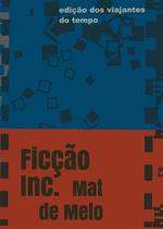 Ficção Inc.: Ficção S.A.
