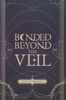 Bonded Beyond the Veil - Catte Coelho - cover