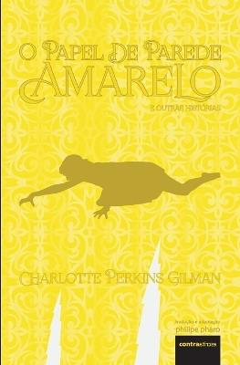 O Papel de Parede Amarelo - Charlotte Perkins Gilman - cover