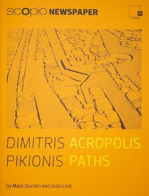 Scopionewspaper, Dimitris Pikionis - Acropolis Paths - Mark Durden - cover