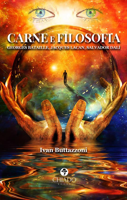 Carne e filosofia. Georges Bataille, Jacques Lacan, Salvador Dalí - Ivan Buttazzoni - copertina