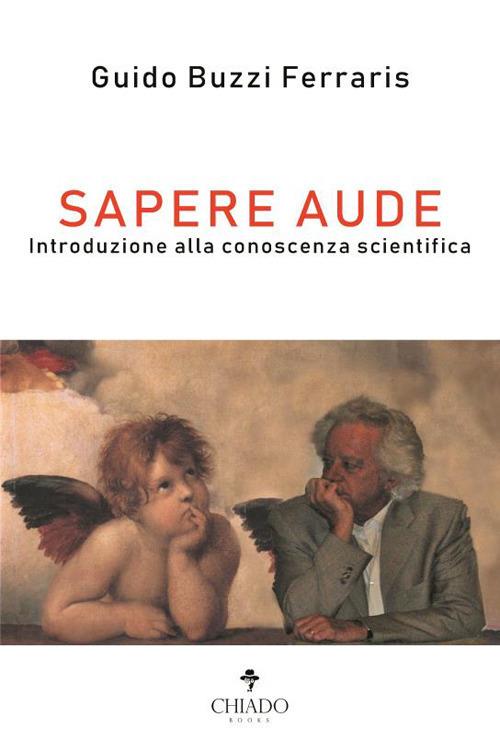 Sapere aude. Introduzione alla conoscenza scientifica - Guido Buzzi Ferraris - copertina