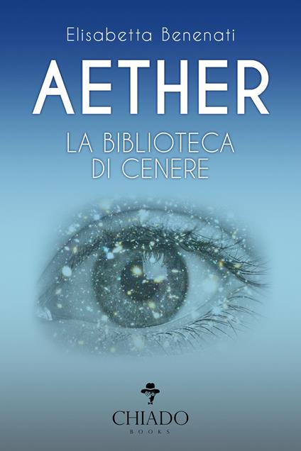 Aether. La biblioteca di cenere - Elisabetta Benenati - copertina