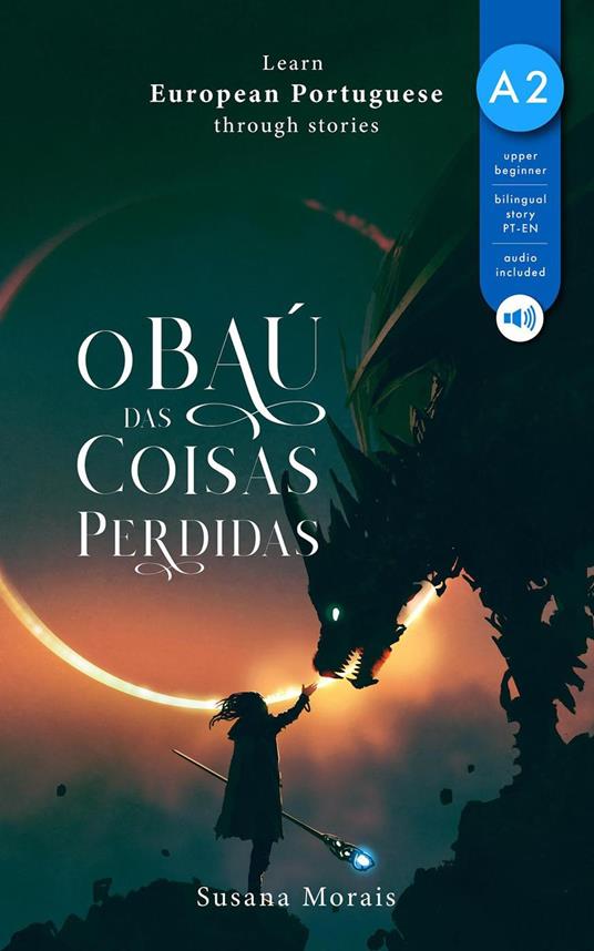 O Baú das Coisas Perdidas: Learn European Portuguese Through Stories