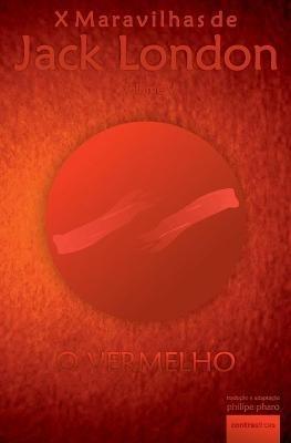O Vermelho: Nascido das Estrelas - Jack London - cover