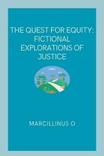 The Quest for Equity: Fictional Explorations of Justice