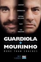 Guardiola Vs Mourinho: More Than Coaches - Rui Lanca - cover