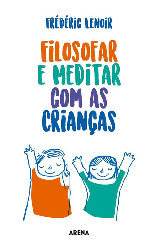 Filosofar e meditar com as crianças
