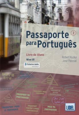 Passaporte para Portugues 2: Livro do Aluno + audio download (B1) - Robert Kuzka,Jose Pascoal - cover