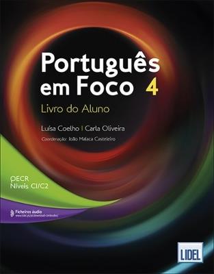 Portugues em Foco: Livro do Aluno + downloadable audio files 4 (C1-C2) - Carla Oliveira,Luisa Coelho - cover