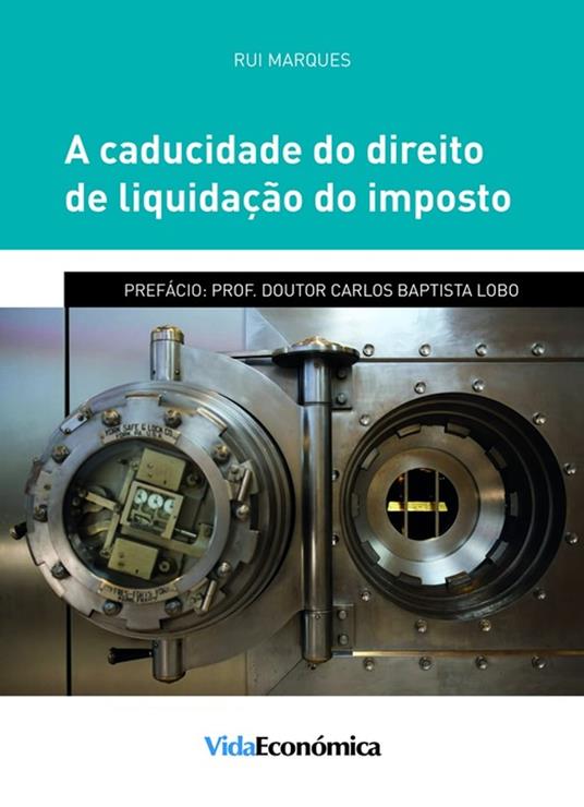 A Caducidade do Direito de Liquidação do Imposto