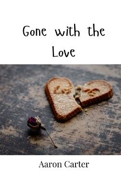 Gone with the Love - Aaron Carter - cover