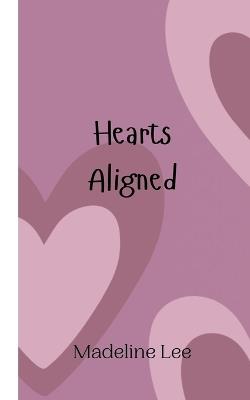 Hearts Aligned - Madeline Lee - cover