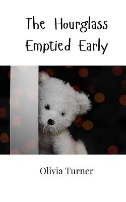 The Hourglass Emptied Early - Olivia Turner - cover