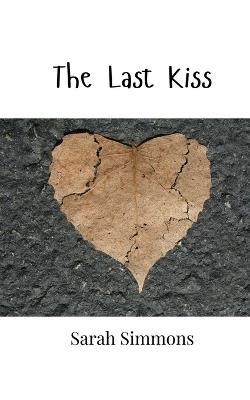 The Last Kiss - Sarah Simmons - cover