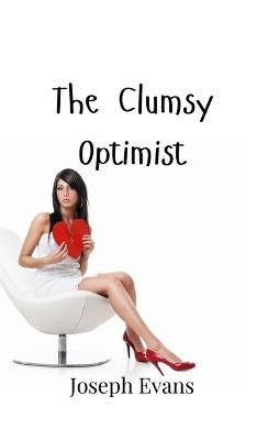 The Clumsy Optimist - Joseph Evans - cover