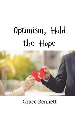 Optimism, Hold the Hope - Grace Bennett - cover