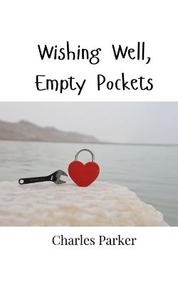 Wishing Well, Empty Pockets - Charles Parker - cover