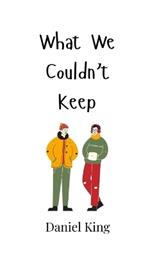 What We Couldn't Keep