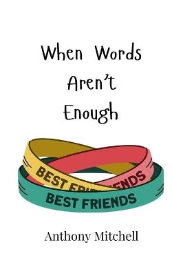 When Words Aren't Enough - Anthony Mitchell - cover