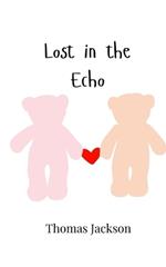 Lost in the Echo
